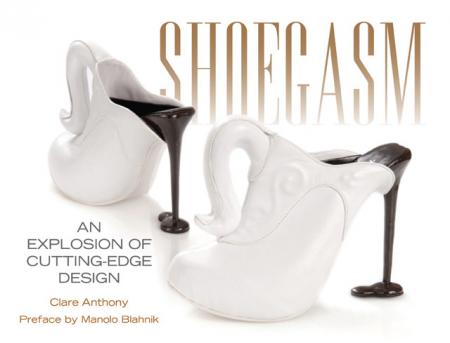 книга Shoegasm: An Explosion of Cutting-Edge Design, автор: Clare Anthony