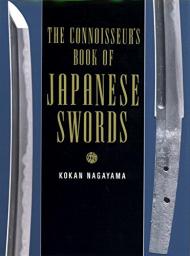 The Connoisseur`s Book of Japanese Swords Kokan Nagayama