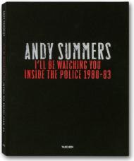 I'll Be Watching You: Inside The Police, 1980-83 (Collector's Editions) Andy Summers