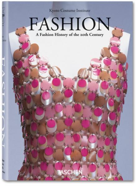 книга Fashion. A Fashion History of the 20th Century, автор: Kyoto Costume Institute