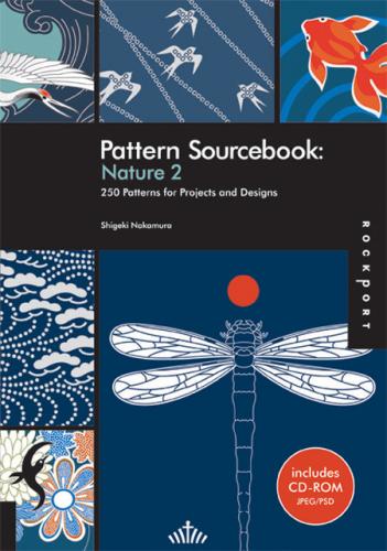 книга Pattern Sourcebook: Patterns From Nature 2 - 250 Patterns for Projects and Designs, автор: Shigeki Nakamura