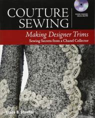 Couture Sewing: Making Designer Trims Claire Shaeffer