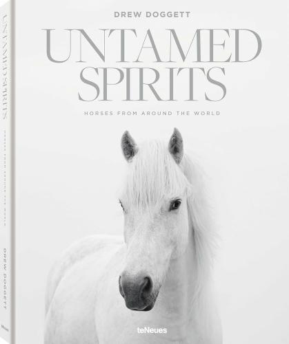 обложка книги Untamed Spirits: Horses From Around the World книга Untamed Spirits: Horses From Around the World, автор: Drew Doggett