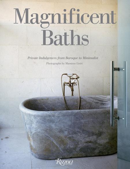 книга Magnificent Baths: Private Indulgences from Baroque to Minimalist, автор: Massimo Listri