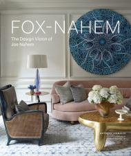 Fox-Nahem: The Design Vision of Joe Nahem, автор: Anthony Iannacci