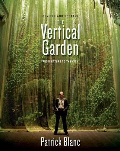 книга The Vertical Garden: Від Натури до міста, автор: Patrick Blanc (Author), Gregory Bruhn (Translator), Veronique Lalot (Photographer). With an Introduction by Jean Nouvel