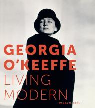 Georgia O'Keeffe: Living Modern Wanda M. Corn