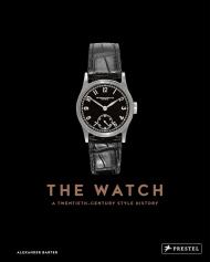 The Watch: A Twentieth Century Style History Alexander Barter