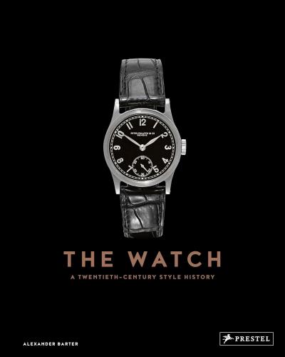 книга The Watch: A Twentieth Century Style History, автор: Alexander Barter