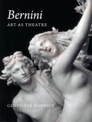 Bernini: Art as Theatre, автор: Genevieve Warwick