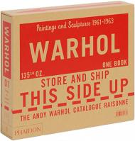 The Andy Warhol Catalogue Raisonné, Paintings and Sculpture 1961-1963 - Volume 1 Edited by George Frei and Neil Printz