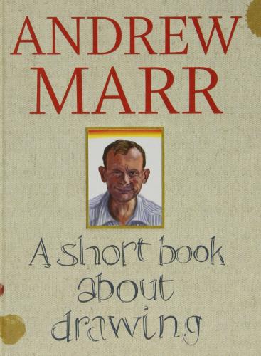 книга A Short Book About Drawing, автор: Andrew Marr