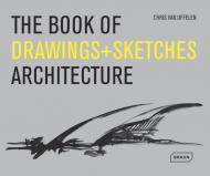 Book of Drawings + Sketches: Architecture Chris van Uffelen