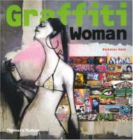 Graffiti Woman Graffiti and Street Art from Five Continents (Street Graphics / Street Art), автор: Nicholas Ganz