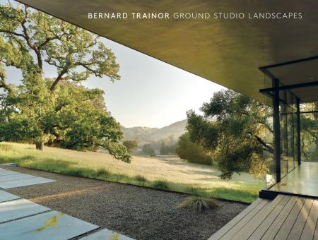 книга Bernard Trainor: Ground Studio Landscapes, автор: Bernard Trainor