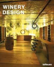 Winery Design, автор: Christian Datz, Christof Kullmann