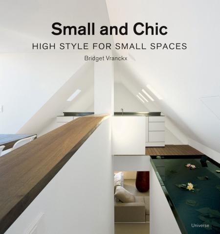 книга Малий та Chic: High Style for Small Spaces, автор: Bridget Vranckx