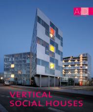 Vertical Social Houses, автор: Monsa Editoriale Team (Editor)