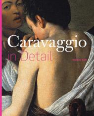 Caravaggio in Detail Stefano Zuffi
