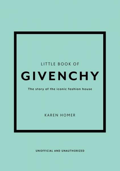 книга Little Book of Givenchy: The story of the iconic fashion house , автор: Karen Homer