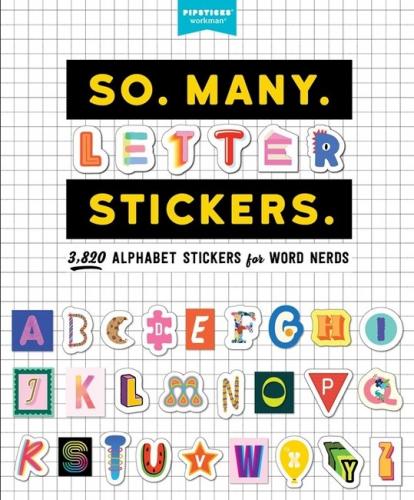 книга So. Many. Letter Stickers.: 3,820 Alphabet Stickers for Word Nerds, автор: Pipsticks®+Workman®