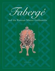 Faberge and the Russian Master Goldsmiths Gerard Hill, G.G. Smorodinova and B.L. Ulyanova