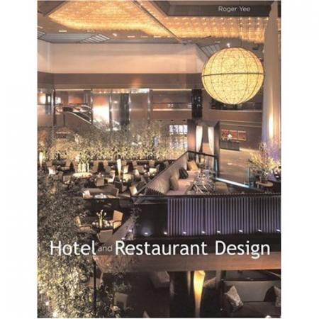 книга Hotel & Restaurant Design, автор: Roger Yee