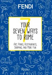 Your Seven Ways to Rome: Art, Parks, Restaurants, Shopping, і More Fun Fendi