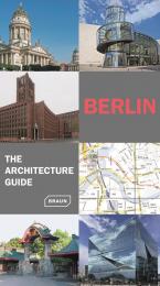 Berlin. The Architecture Guide: Extendend Edition Rainer Haubrich, Hans Wolfgang Hoffmann, Chris van Uffelen