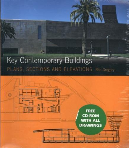 книга Key Contemporary Buildings : Plans, Sections and Elevations (With CD-Rom), автор: Rob Gregory