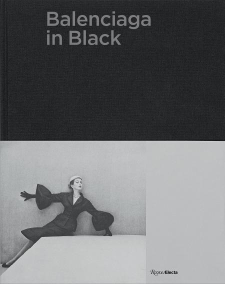 книга Balenciaga in Black: The Black Work, автор: Text by Veronique Belloir and Helena Lopez de Hierro and Gaspard de Massé and Olivier Saillard, Foreword by Eric M. Lee