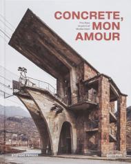 Concrete, mon amour: The Raw Imprint of Modernism gestalten & Stefano Perego