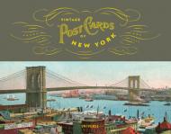 Vintage Postcards of New York Edited by Silvia Lucchini and Stefano Lucchini, Text by Alyce Aldige