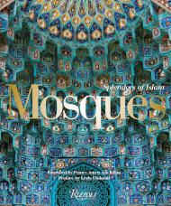 Mosques: Splendors of Islam, автор: Written by Leyla Uluhanli, Introduction by Renata Holod, Foreword by Prince Amyn Aga Khan