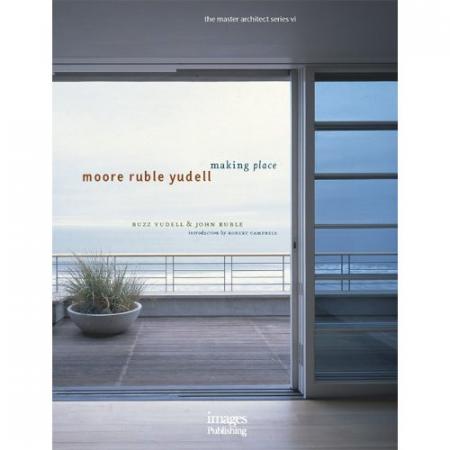 книга Moore Ruble Yudell - Making Place (The Master Architect Series VI), автор: John Ruble