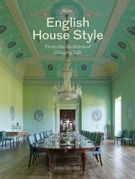 English House Style from the Archives of Country Life, автор: John Goodall