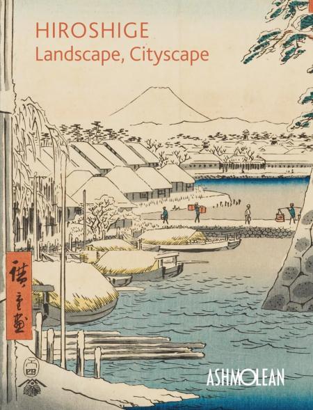 книга Hiroshige: Landscape, Cityscape: Woodblock Prints in the Ashmolean Museum, автор: Utagawa Hiroshige, Clare Pollard, Mitsuko Ito Watanabe, 