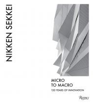 Nikken Sekkei: Micro to Macro Edited by Rosa Maria Falvo