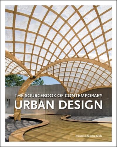 книга Sourcebook of Contemporary Urban Design, автор: Francesc Zamora Mola