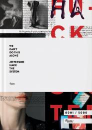 We Can't Do This Alone: Hack the System: Jefferson Hack the System, автор: Author Jefferson Hack, Edited by Ferdinando Verderi and John Paul Pryor, Producer Felicity Shaw, Contributions by Tilda Swinton