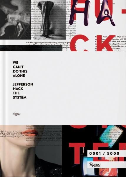 книга We Can't Do This Alone: ​​Hack the System: Jefferson Hack the System, автор: Author Jefferson Hack, Edited by Ferdinando Verderi and John Paul Pryor, Producer Felicity Shaw, Contributions by Tilda Swinton