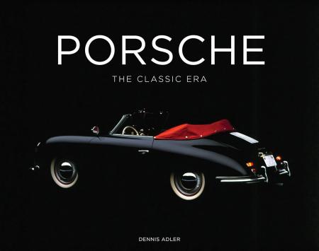 книга Porsche: The Classic Era, автор: Dennis Adler