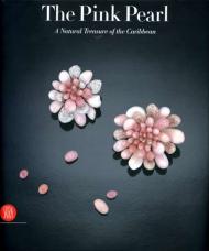 The Pink Pearl: A Natural Treasure of the Caribbean, автор: Hubert Bari, David Federman