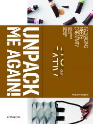 UnPack Me Again!: Packaging Meets Creativity, автор: Wang Shaoqiang