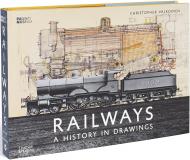 Railways: A History in Drawings Christopher Valkoinen, Judith McNicol