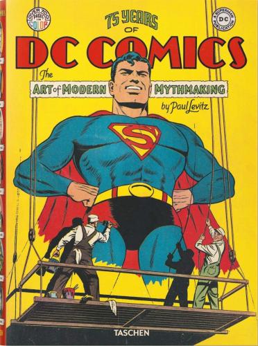 книга 75 DC Comics: The Art of Modern Mythmaking, автор: Paul Levitz