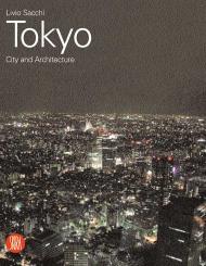 Tokyo: City and Architecture, автор: Livio Sacchi, Franco Purini