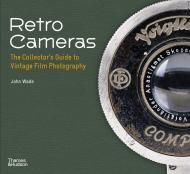Retro Cameras: The Collector's Guide до Vintage Film Photography John Wade