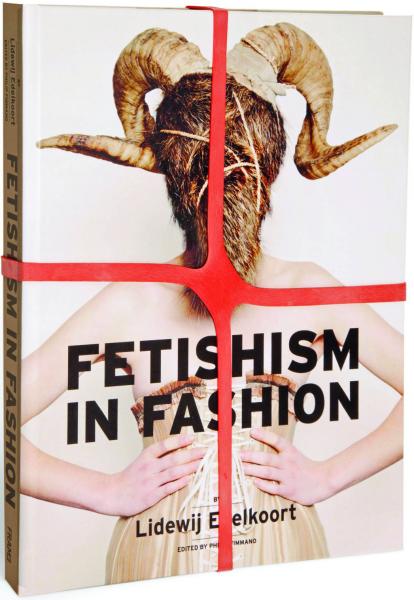 книга Fetishism in Fashion, автор: Lidewij Edelkoort