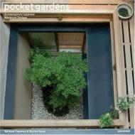 Pocket Gardens: Contemporary Japanese Miniature Design Michael Freeman, Noriko Sakai
